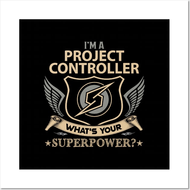 Project Controller T Shirt - Superpower Gift Item Tee Wall Art by Cosimiaart